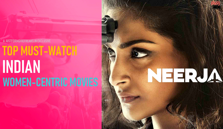 Top Must Watch Indian Women Centric Movies Just For Movie