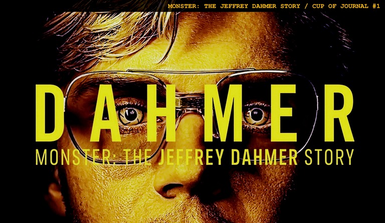 Dahmer Netflix Cup of Journal 1
