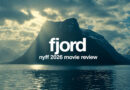 Fjord (2026) Review: Layered and Beautifully Crafted! Fjord NYFF 2026 Movie Review