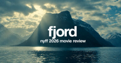 Fjord (2026) Review: Layered and Beautifully Crafted! Fjord NYFF 2026 Movie Review